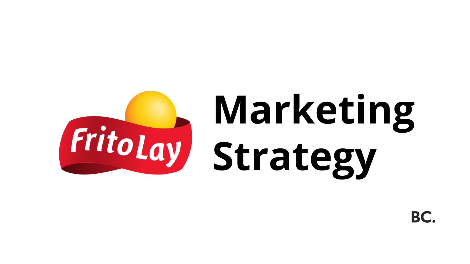 A Look at Frito Lay's Marketing Strategy